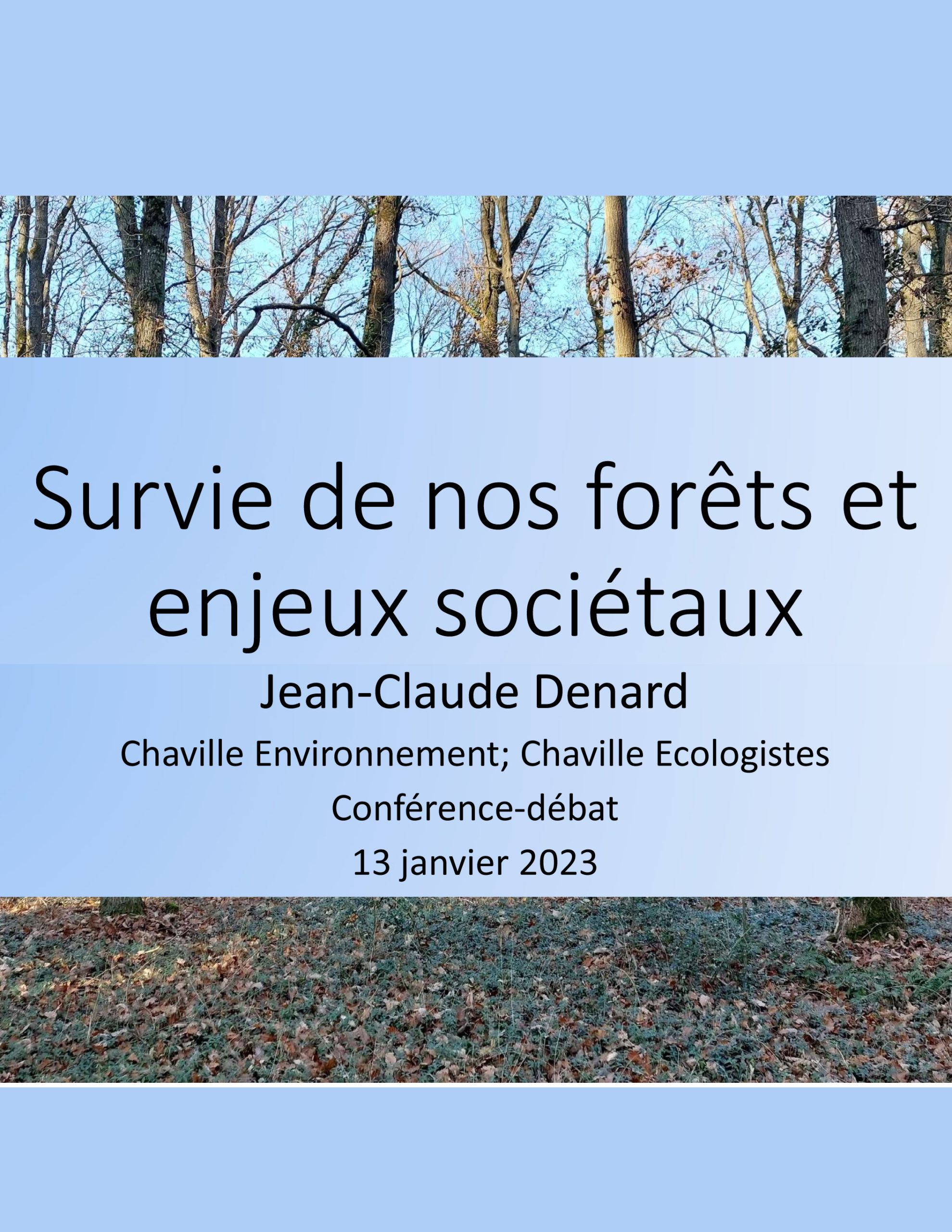 You are currently viewing Conférence-débat  » Survie de nos forêts et enjeux sociétaux  » 13 Janvier 2023